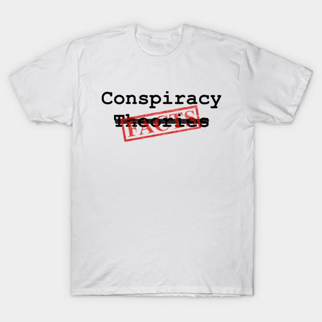 Conspiracy Facts T-Shirt by The Sherwood Forester